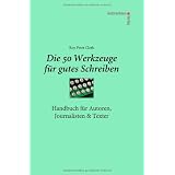 Die 50 Werkzeuge f�r gutes Schreiben - Handbuch f�r Autoren, Journalisten, Textervon "Roy Peter Clark"
