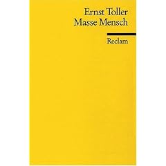 Masse Mensch: Ein St�ck aus der sozialen Revolution des 20. Jahrhunderts