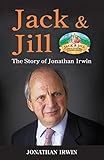 Jack & Jill : the story of Jonathan Irwin