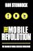 The Mobile Revolution: The Making of Worldwide Mobile Markets