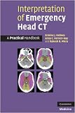 Interpretation of Emergency Head CT: A Practical Handbook