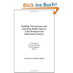 Stalking, Threatening, and Attacking Public Figures: A Psychological and Behavioral Analysis