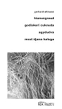 hianungraud: 4sprachige Gedichte - ungarisch, roman, kroatisch, mundart - Gerhard Altmann