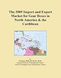The 2009 Import and Export Market for Gear Boxes in North America & the Caribbean