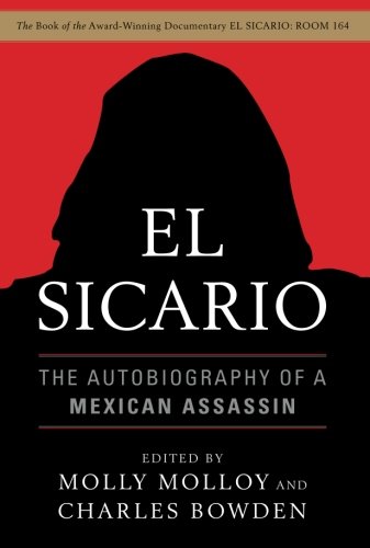 El Sicario: The Autobiography of a Mexican Assassin