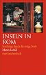 Inseln in Rom: Streifz�ge durch die Ewige Stadt (insel taschenbuch)