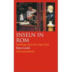 Inseln in Rom: Streifz�ge durch die Ewige Stadt (insel taschenbuch)