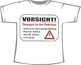 Vorsicht Teenager in der Pubertät; T-Shirt weiß, Gr. S