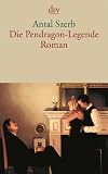 Die Pendragon-Legende: Roman