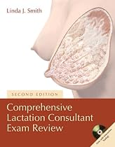 Comprehensive Lactation Consultant Exam Review