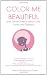 Color Me Beautiful and Other Poems about Life, Love and Dreams
