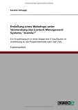 Erstellung eines Webshops unter Verwendung des Content Management Systems "Joomla!": Ein Projektversuch in einer Klasse mit IT-Kaufleuten in Anlehnung an die Projektmethode nach Karl Frey
