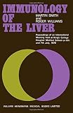 Immunology of the liver : proceedings of an international meeting held at King's College Hospital Medical School, London, on 6th and 7th July, 1970