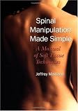 Spinal Manipulation Made Simple: A Manual of Soft Tissue Techniques