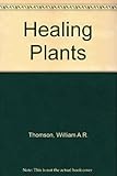 Healing plants : a modern herbal