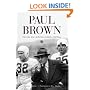 Paul Brown: The Man Who Invented Modern Football
