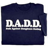D.A.D.D. Dads Against Daughters Dating T-Shirt (Medium)