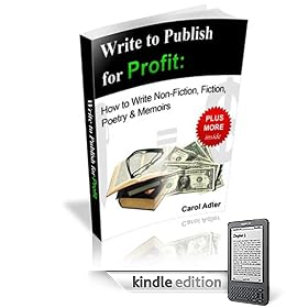Write to Publish for Profit: How to Write Non-Fiction, Fiction, Poetry & Memoirs and more