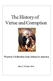 The History of Virtue and Corruption: Western Civilization, from Athens to America