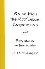 Raise High the Roof Beam, Carpenters / Seymour: An Introduction