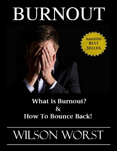 Burnout: What Is Burnout? & How To Bounce Back!