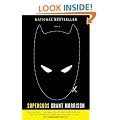 Supergods: What Masked Vigilantes, Miraculous Mutants, and a Sun God from Smallville Can Teach Us About Being Human