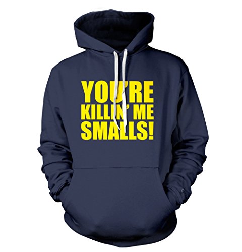 You're Killin Me Smalls Pullover Hoodie Funny Sandlot Movie Tee