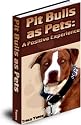 Pit Bulls As Pets: A Positive Experience - Break Through The Negative Media Stereotypes!