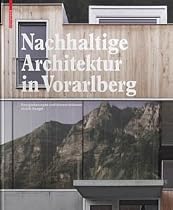 Nachhaltige Architektur in Vorarlberg: Energiekonzepte und Konstruktionen