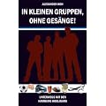 In kleinen Gruppen, ohne Ges�nge: Unterwegs mit den Hamburg Hooligans
