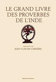 Le Grand Livre Des Proverbes De L Inde Patrice Serres Babelio