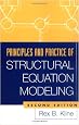 Principles and Practice of Structural Equation Modeling, Second Edition (Methodology In The Social Sciences)