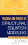 Principles and Practice of Structural Equation Modeling, Second Edition (Methodology In The Social Sciences)