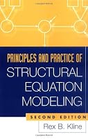 Principles and Practice of Structural Equation Modeling, Second Edition (Methodology In The Social Sciences)