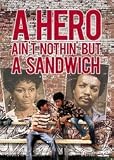 A Hero Ain't Nothin' But a Sandwich