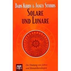 Solare und Lunare: Die Deutung von Jahres- und Monatshoroskopen