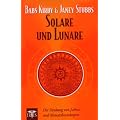 Solare und Lunare: Die Deutung von Jahres- und Monatshoroskopen