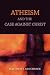  : Atheism and the Case Against Christ
