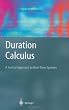Duration Calculus: A Formal Approach to Real-Time Systems (Monographs in Theoretical Computer Science. An EATCS Series)