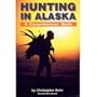 Hunting in Alaska: A Comprehensive Guide