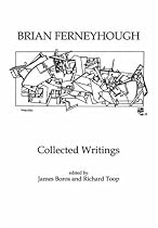 Brian Ferneyhough: Collected Writings (Contemporary Music Studies)