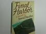 Final harbor: A novel