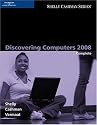 Discovering Computers 2008: Complete (Shelly Cashman Series) (Shelly Cashman Series)