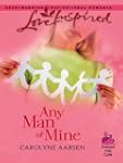 Any Man of Mine (Steeple Hill Caf�)
