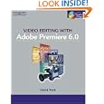 Video Editing with Adobe Premiere 6.5 by  Dave D. Peck