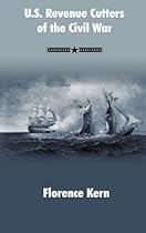 U.S. Revenue Cutters of the Civil War U.S. Revenue Cutters of the Civil War