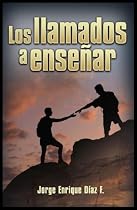 Los Llamados a Ensenar (Spanish Edition)