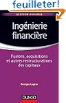Ing�nierie financi�re - Fusions, acqu...