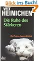Die Ruhe des St�rkeren: Ein Proteo-Laurenti-Krimi