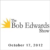 The Bob Edwards Show, Marty Makary and Ken Follett, October 17, 2012 | [Bob Edwards]